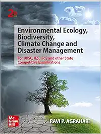 Environmental Ecology, Biodiversity, Climate Change and Disaster Management ( English | 3rd Edition) UPSC | Civil Services Exam | IES| IFoS | Other State Examinations