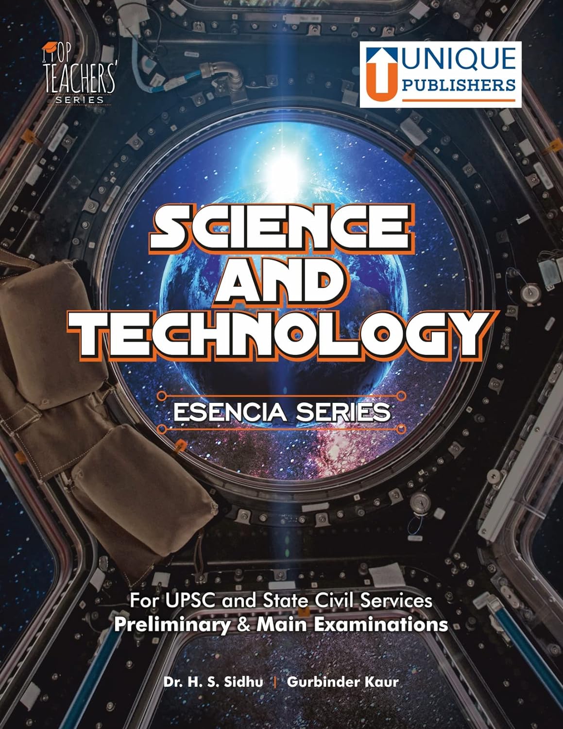 Science and Technology for Civil Services Preliminary and Main Examinations | CSE & State PCS | Esencia Series | H.S. Sidhu & Gurbinder Kaur