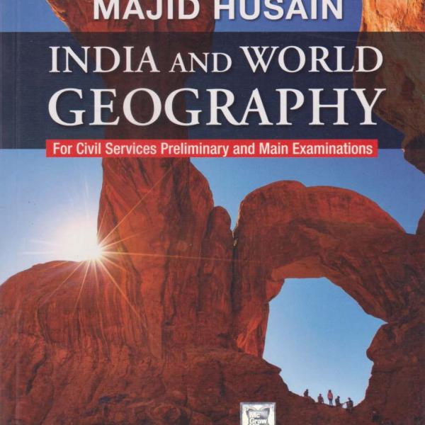 Indian & World Geography for UPSC  | 6th Edition | By Majid Husain