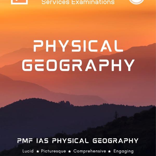 PMF IAS Physical Geography for UPSC 2024-25