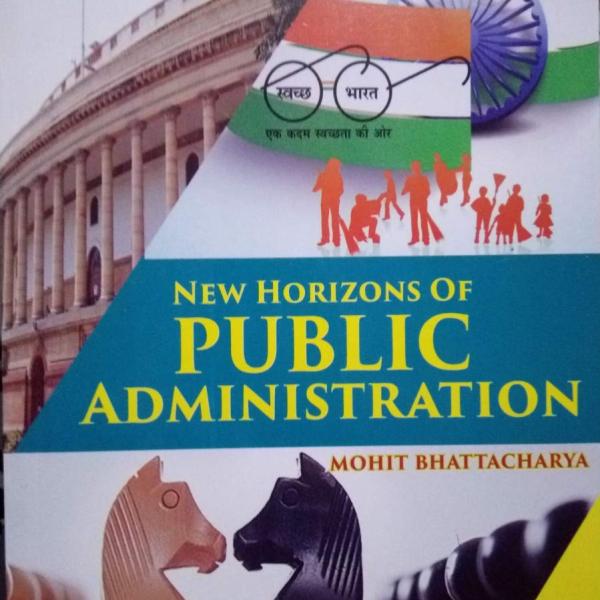 New Horizons Of Public Administration By Mohit Bhattacharya