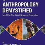 Anthropology Demystified by Akshat Jain 2024 Edition