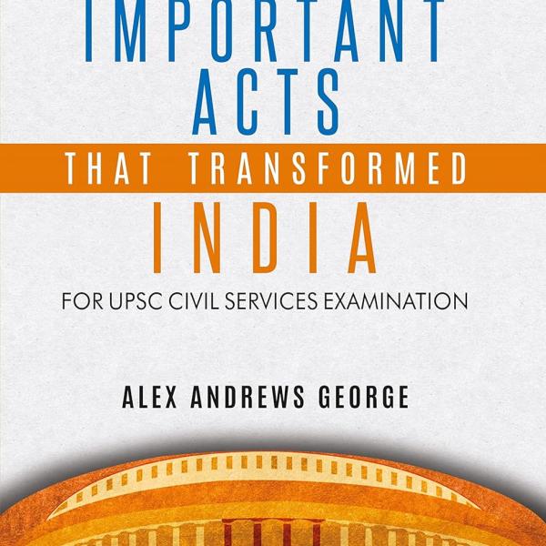 Important Acts that transformed India for UPSC |English| 2nd Edition